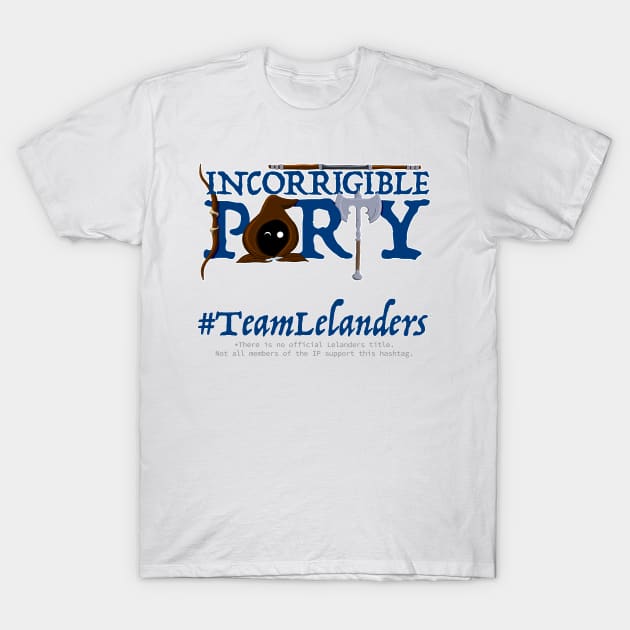 Incorrigible Party - Team lelanders T-Shirt by emilyRose3